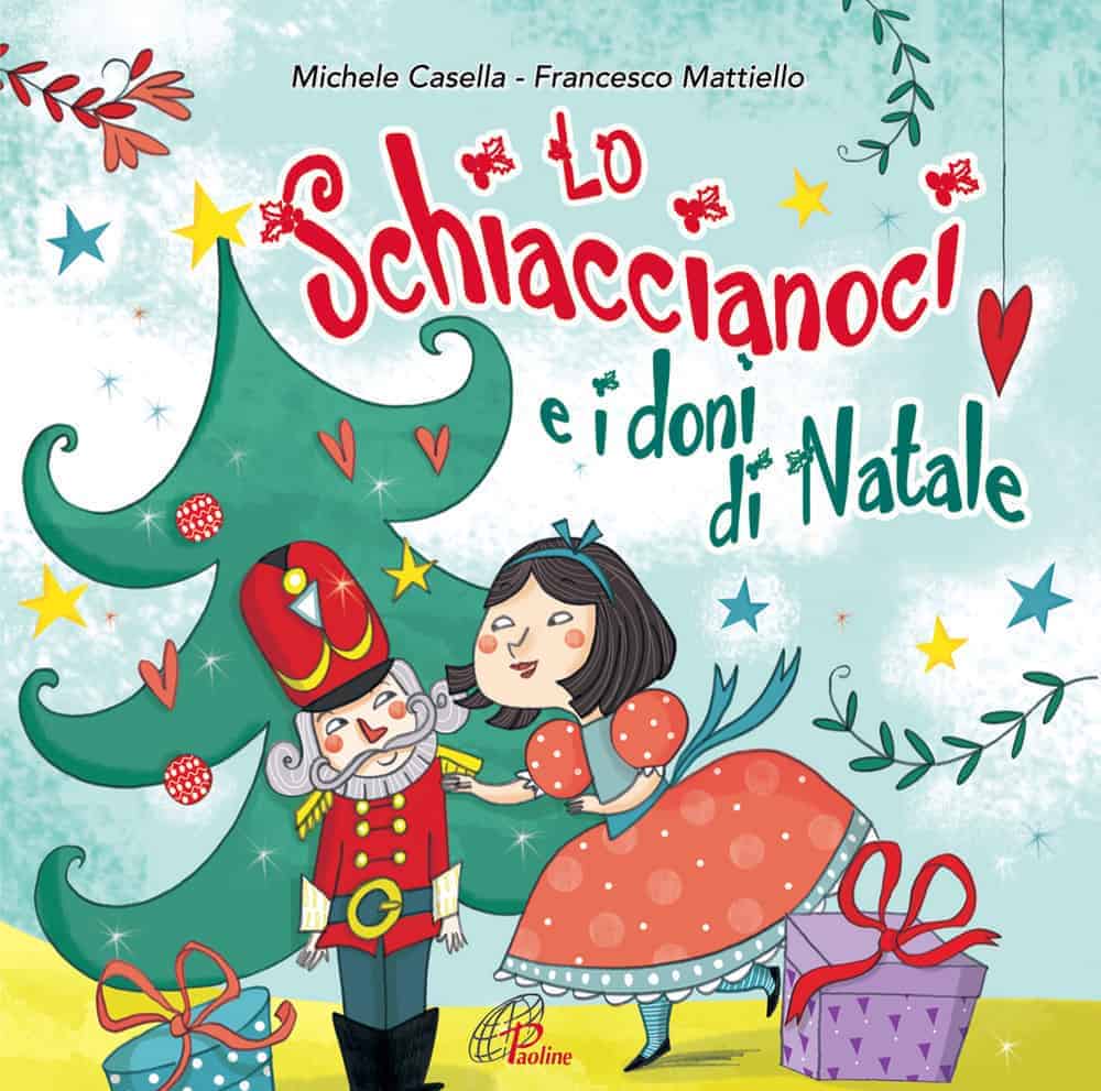 Perché Lo Schiaccianoci A Natale Lo Schiaccianoci e i doni di Natale | Libreria La Cometa
