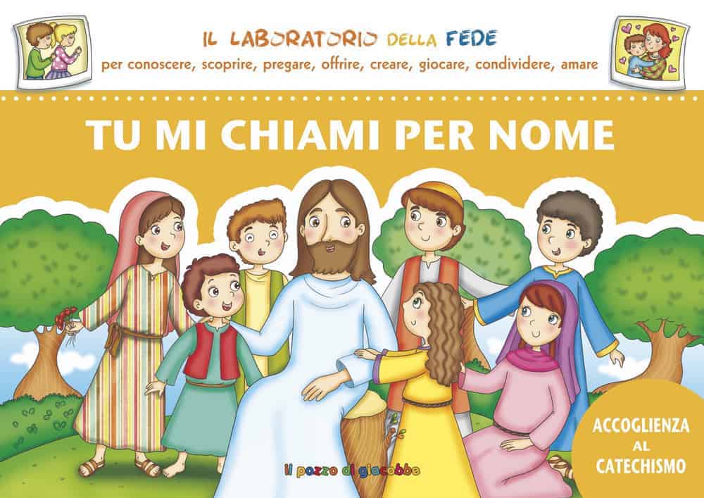 Accoglienza Frasi Per Inizio Catechismo Tu mi chiami per nome. Accoglienza al catechismo 6/7 anni | Libreria La