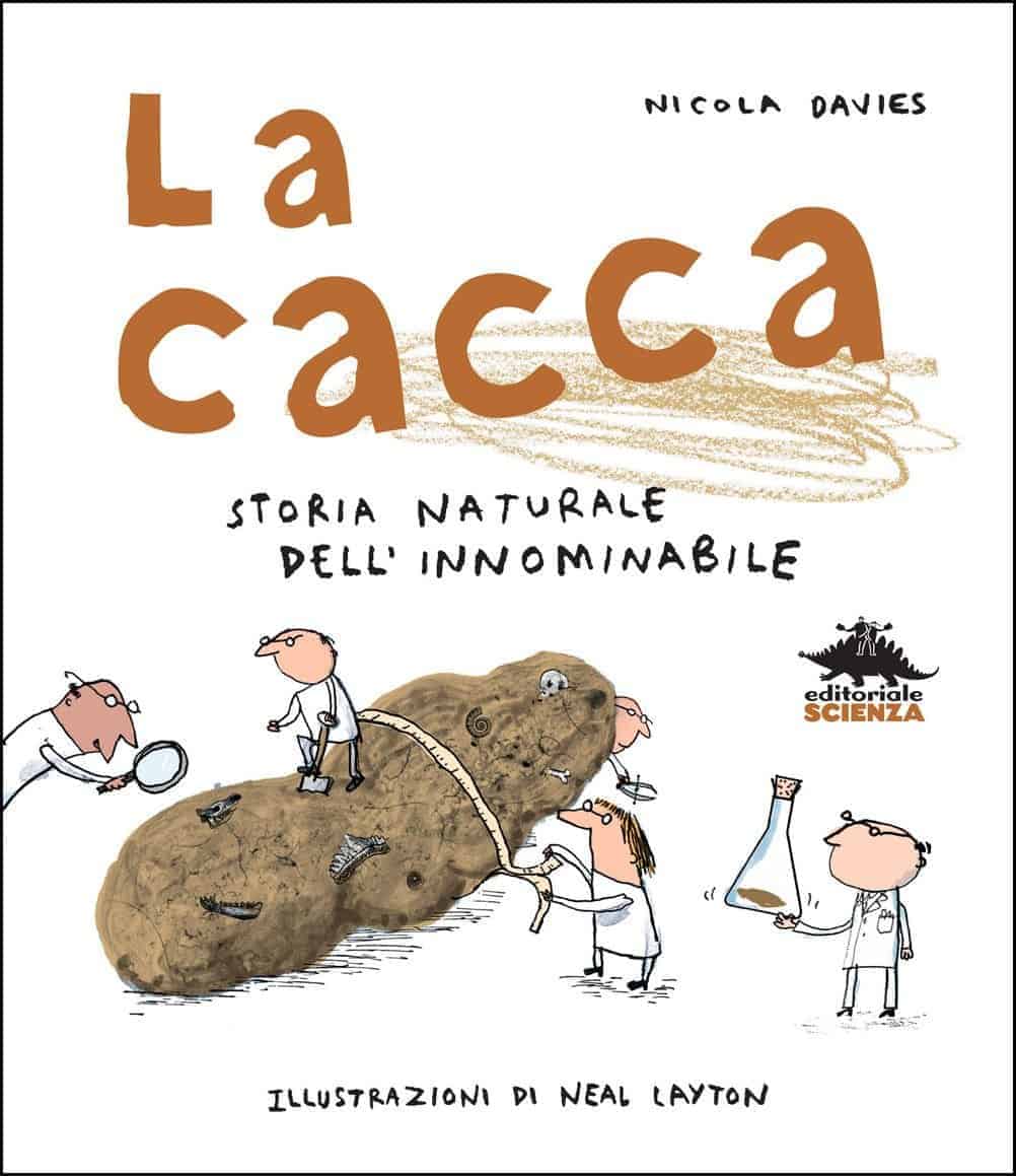 La cacca. Storia naturale dell'Innominabile