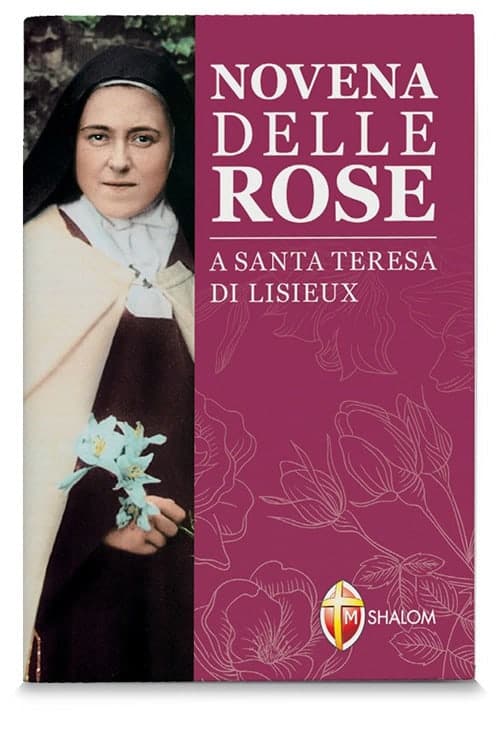 Preghiera Potentissima Per Ricevere Grazie Novena Delle Rose Novena delle rose a santa Teresa di Lisieux | Libreria La Cometa