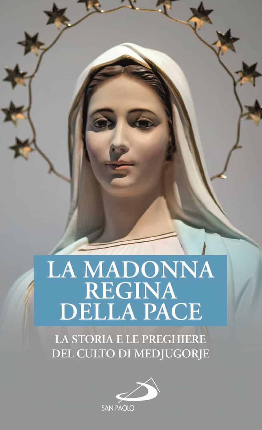 Preghiere A Maria Regina Della Pace La Madonna Regina della Pace. La storia e le preghiere del culto di