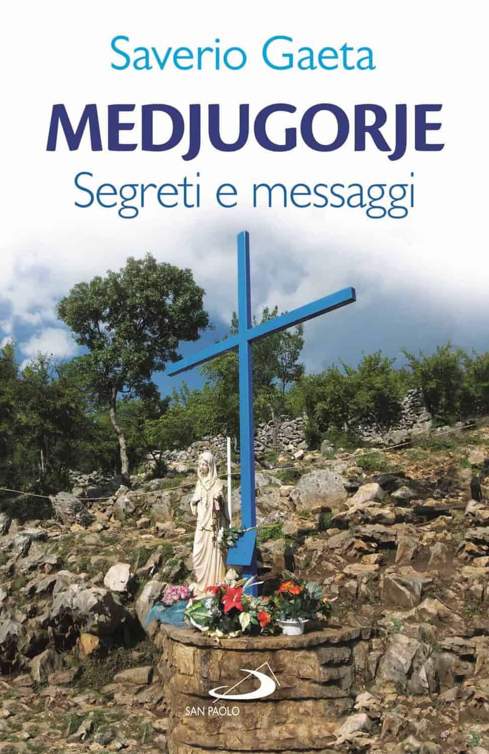 Medjugorje. Segreti e messaggi Libreria La Cometa