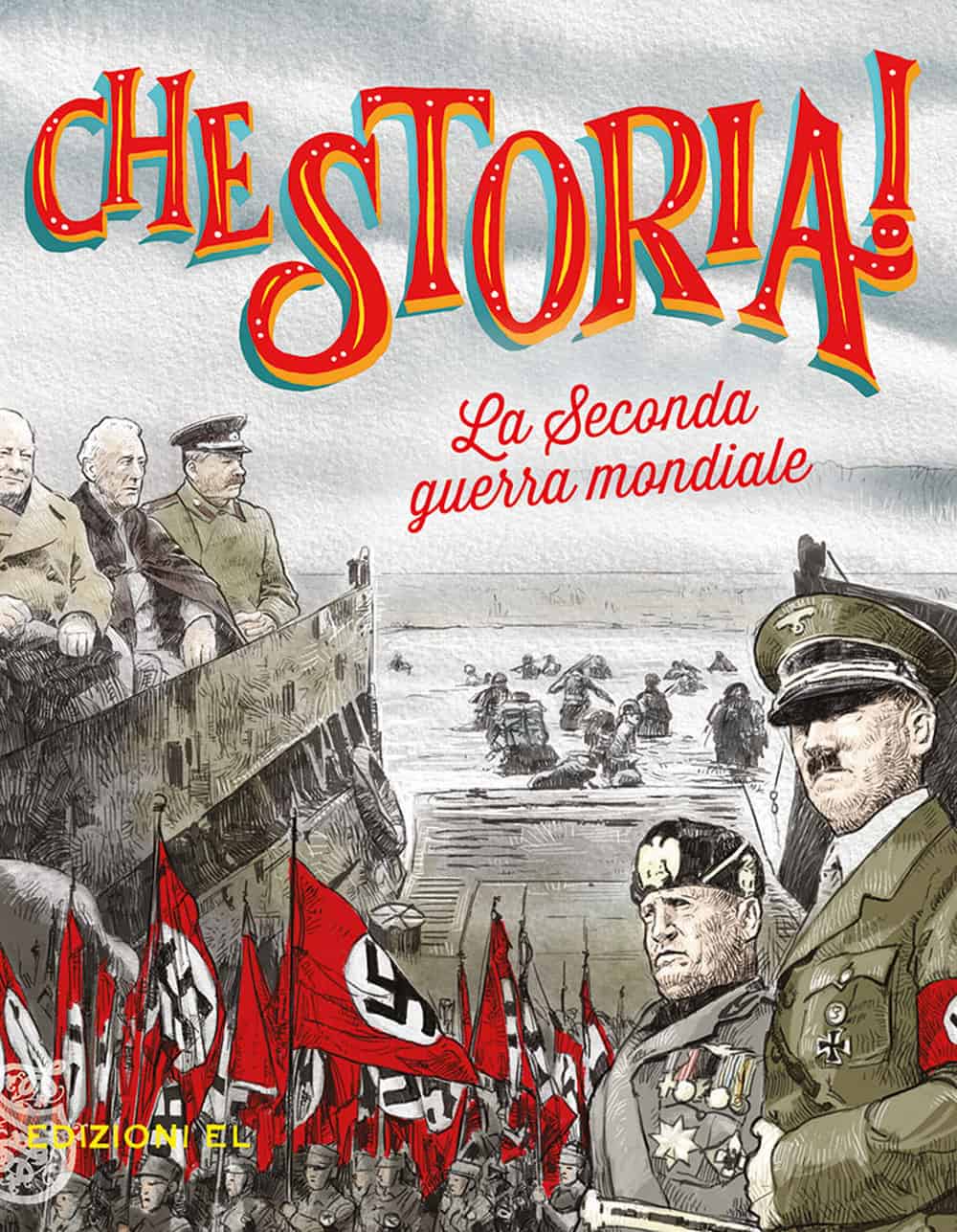 Che Storia La Seconda Guerra Mondiale Libreria La Cometa