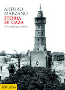 Storia di Gaza. Terra, politica, conflit