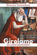 GIROLAMO. UN SANTO PARTICOLARE