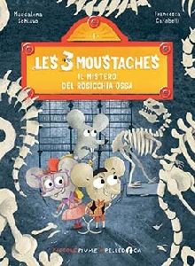 MISTERO DEL ROSICCHIA OSSA. LES 3 MOUSTACHES