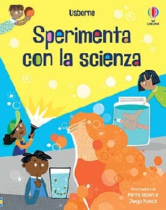 SPERIMENTA CON LA SCIENZA